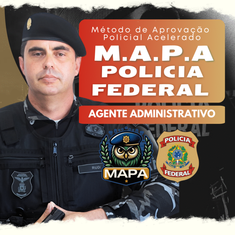 MAPA PF ADMINISTRATIVO: Método de Aprovação Policial Acelerado na Polícia Federal (Agente Administrativo)