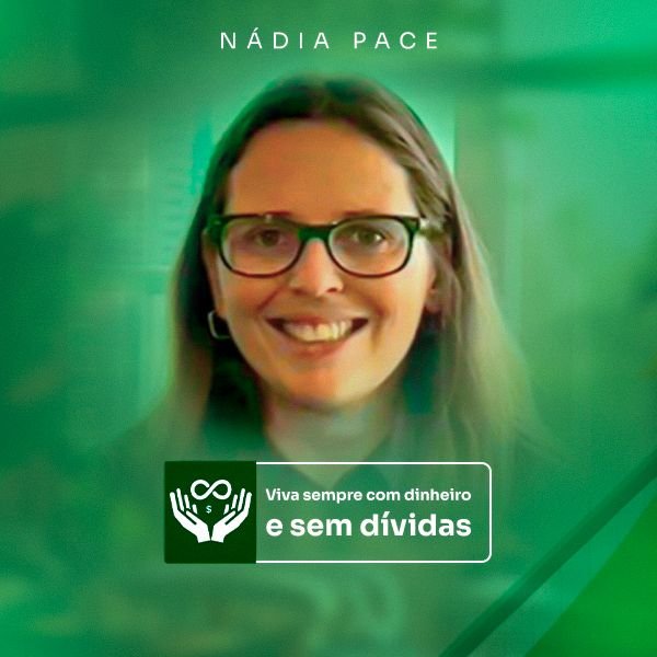 Nádia Pace e o Viva Sempre com Dinheiro: A Solução Definitiva para Autônomos e Empreendedores com Renda Variável 1 CAPA PRODUTO VIVER COM DINHEIRO NADIA 2