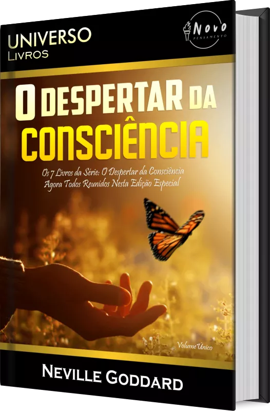 Neville Goddard Livros: Um Guia para “O Despertar da Consciência”