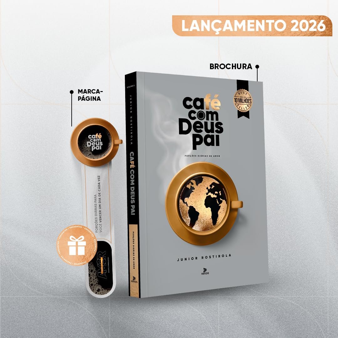 Café com Deus Pai Vol. 6 - 2026: Porções Diárias de Amor – Júnior Rostirola ebookpdf 1 lancamento cafe com deus pai 2026