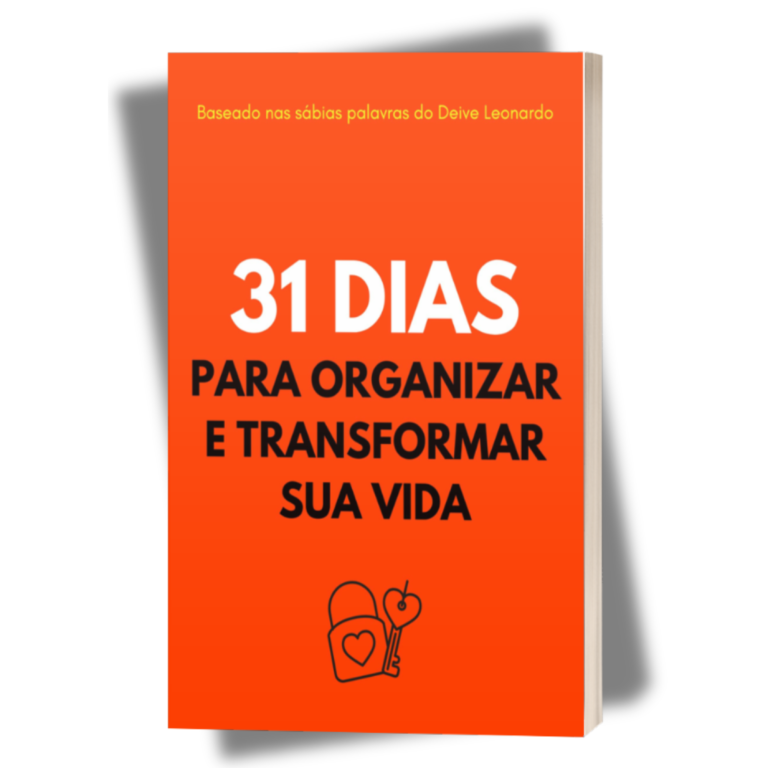 Do Caos à Paz em 1 Mês: O Guia Definitivo para Adquirir o eBook “31 Dias para Organizar e Transformar Sua Vida”