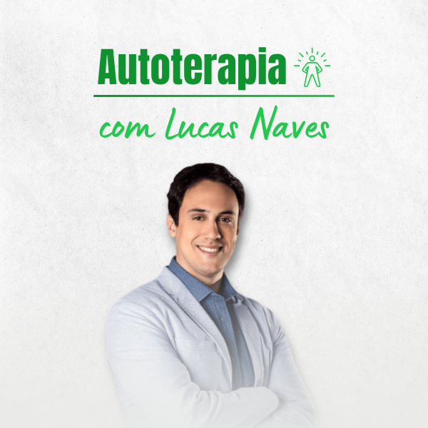 Domine Suas Emoções e Vença a Ansiedade: O Guia Definitivo da Autoterapia com Lucas Naves
