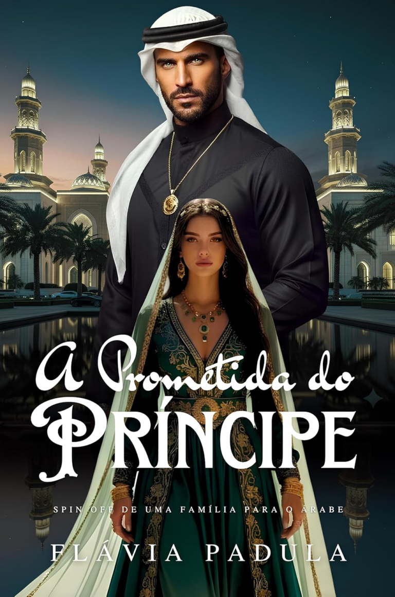 A Prometida do Príncipe, Flávia Padula – Romance, Paixão, Poder