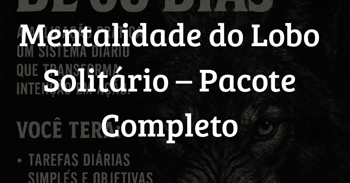 mentalidade do lobo solitario pacote completo 1