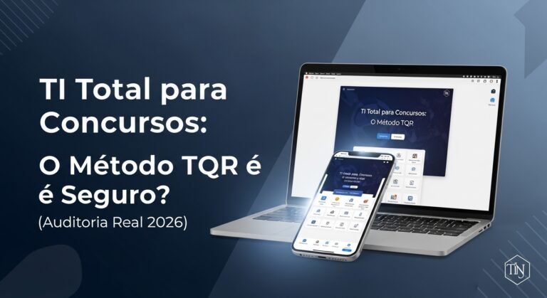 TI Total para Concursos: O Método TQR é Seguro? (Auditoria Real 2026)