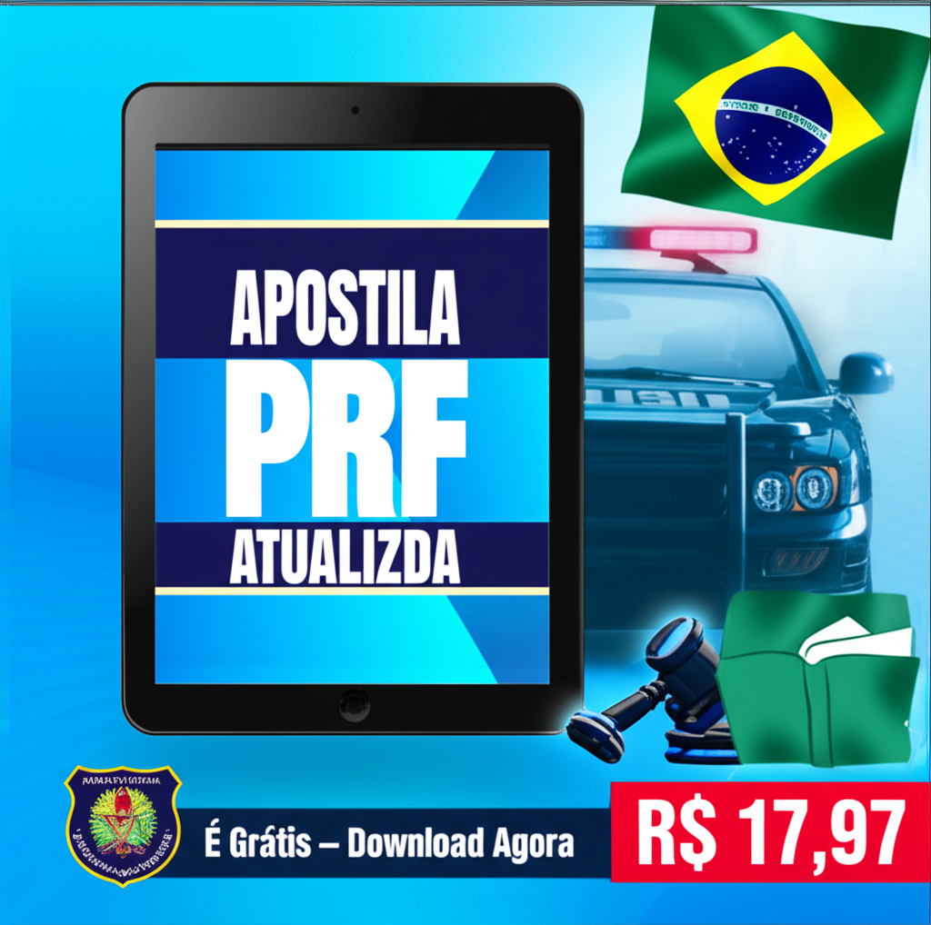 Capa digital da Apostila PRF Atualizada com título em azul e branco, mostrando ícones de carro da polícia rodoviária, bandeira do Brasil, gavel, calculadora e livro, e selo 'É Grátis – Download Agora' e preço R$ 17,97.