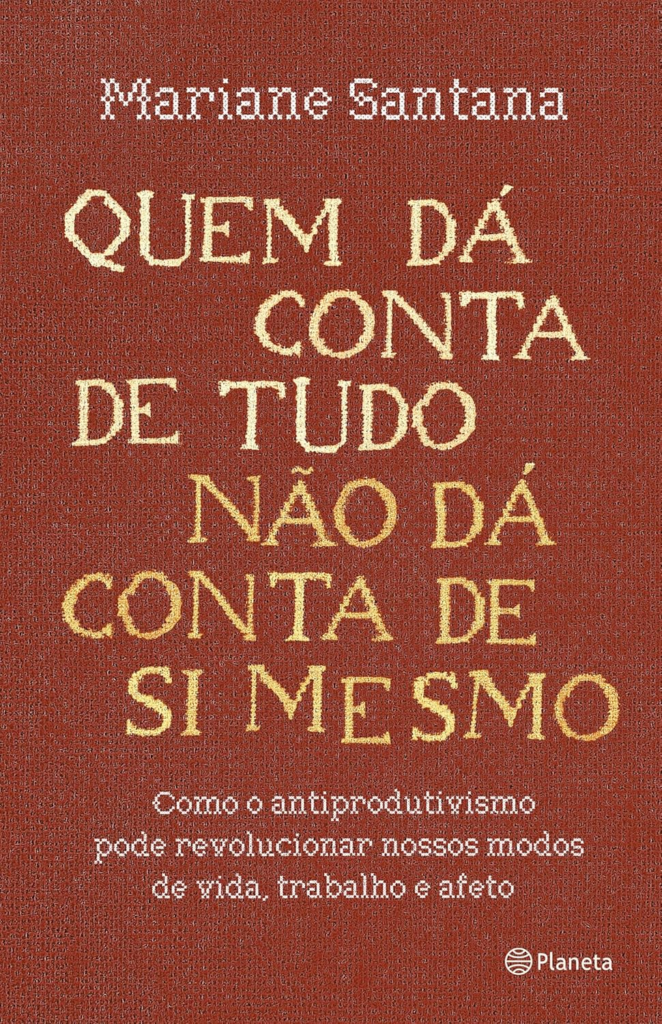 Quem dá conta de tudo não dá conta de si mesmo - Mariane Santana | EbookPDF | Vida & Resistência 2 image 17