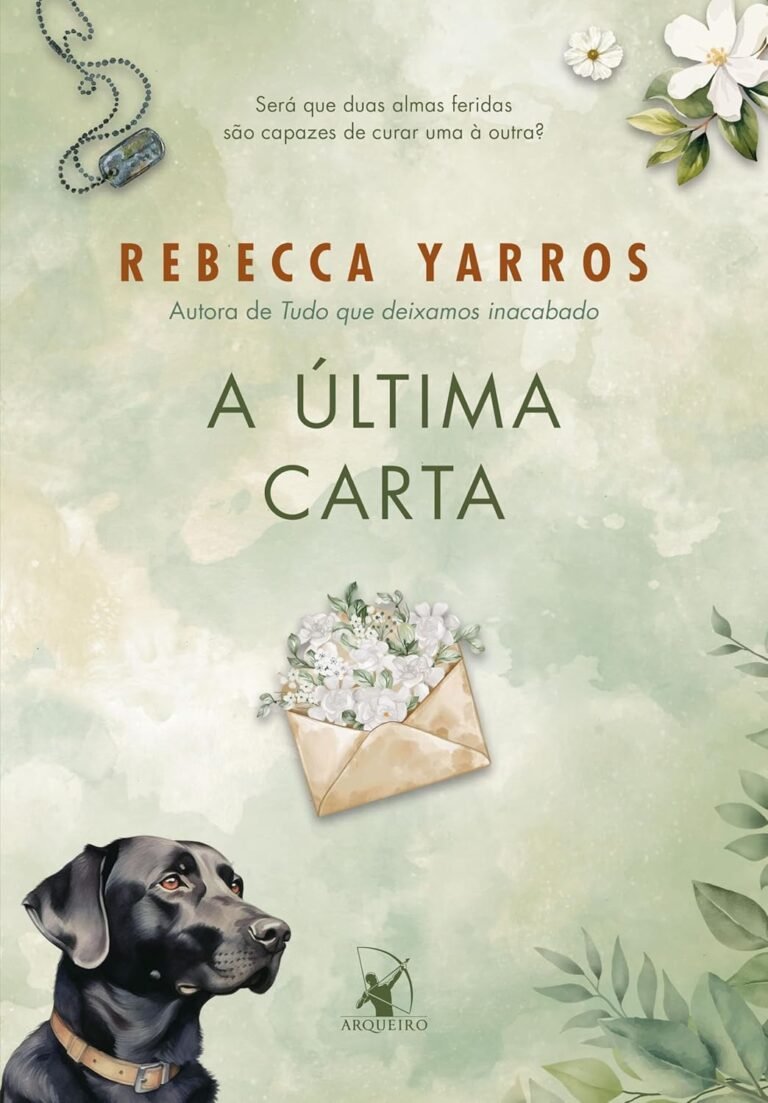 Capa do livro A última carta de Rebecca Yarros, romance militar dramático em cartas
