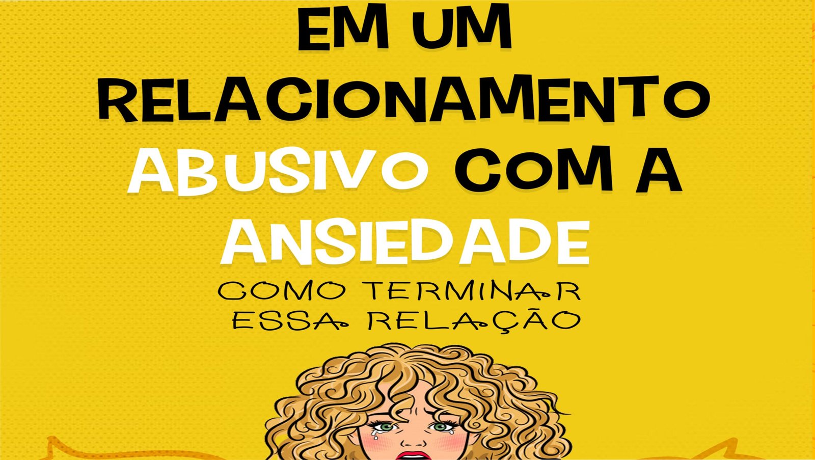 Capa do ebook Em um relacionamento abusivo com a ansiedade mostrando técnicas de respiração para aliviar a ansiedade