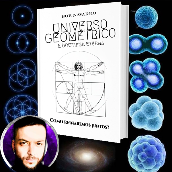 Universo Geométrico: Como Desvendar a Consciência sem Gerar Carma? 1 Bob Navarro curso Conscienciologia Geometria Universal imagem de geometria sagrada com símbolos científicos e bíblicos