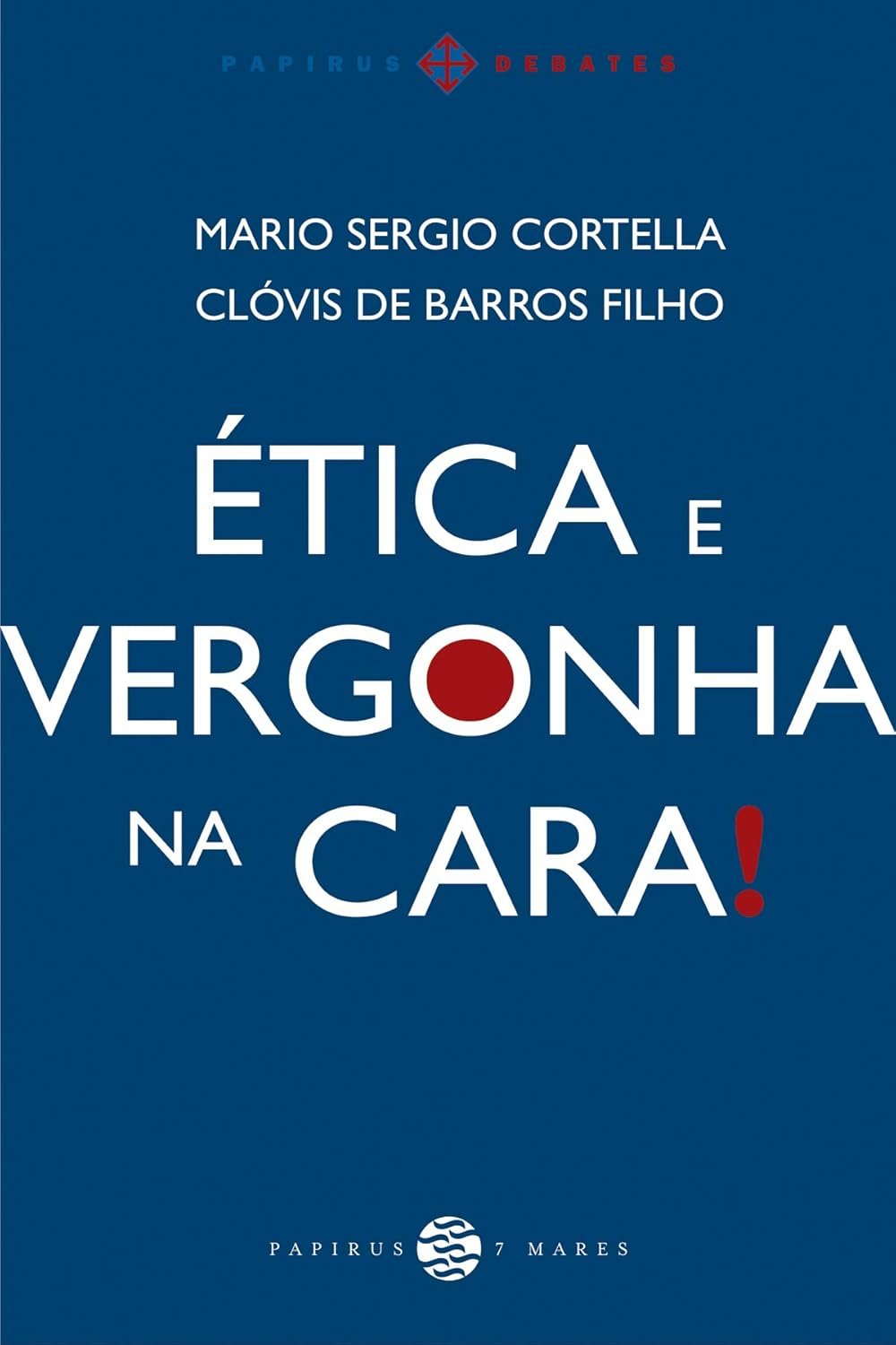 Capa do livro Ética e vergonha na cara de Mario Sergio Cortella e Clóvis de Barros Filho, abordando ética no cotidiano