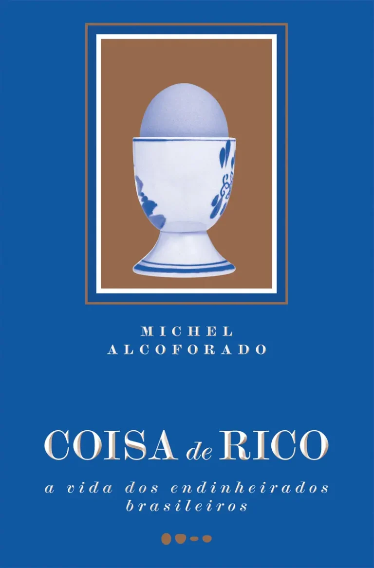 Capa do livro Coisa de Rico de Michel Alcoforado - análise da elite brasileira e comportamentos sociais dos endinheirados
