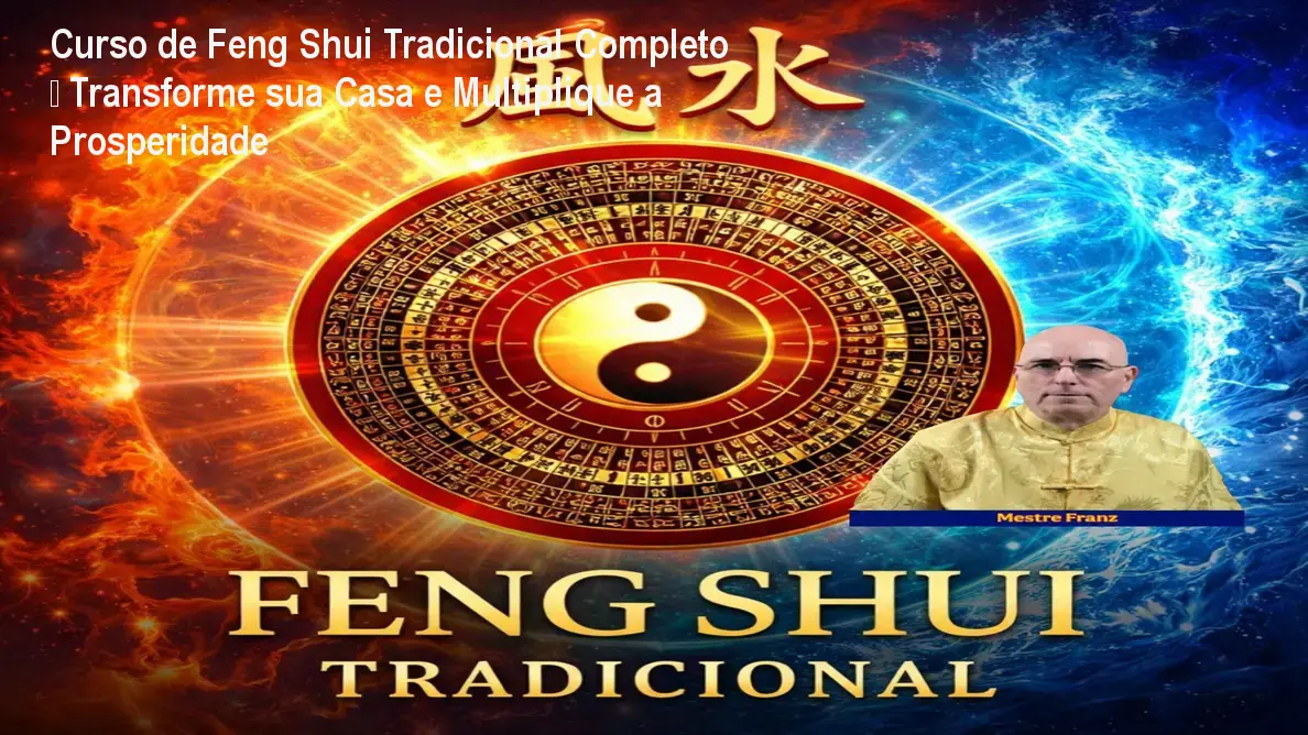 Imagem do Curso de Feng Shui Tradicional Completo mostrando aplicação prática de energia harmonizada em casa