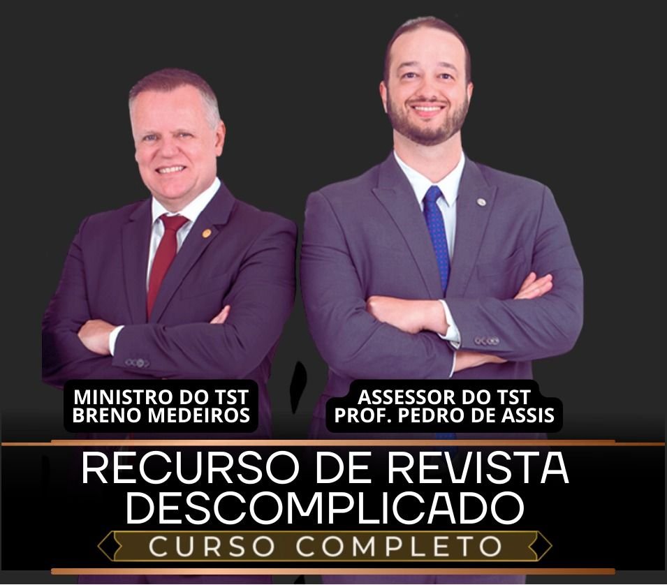 Imagem ilustrativa do curso Recurso de Revista Descomplicado com ministros e assessores do TST