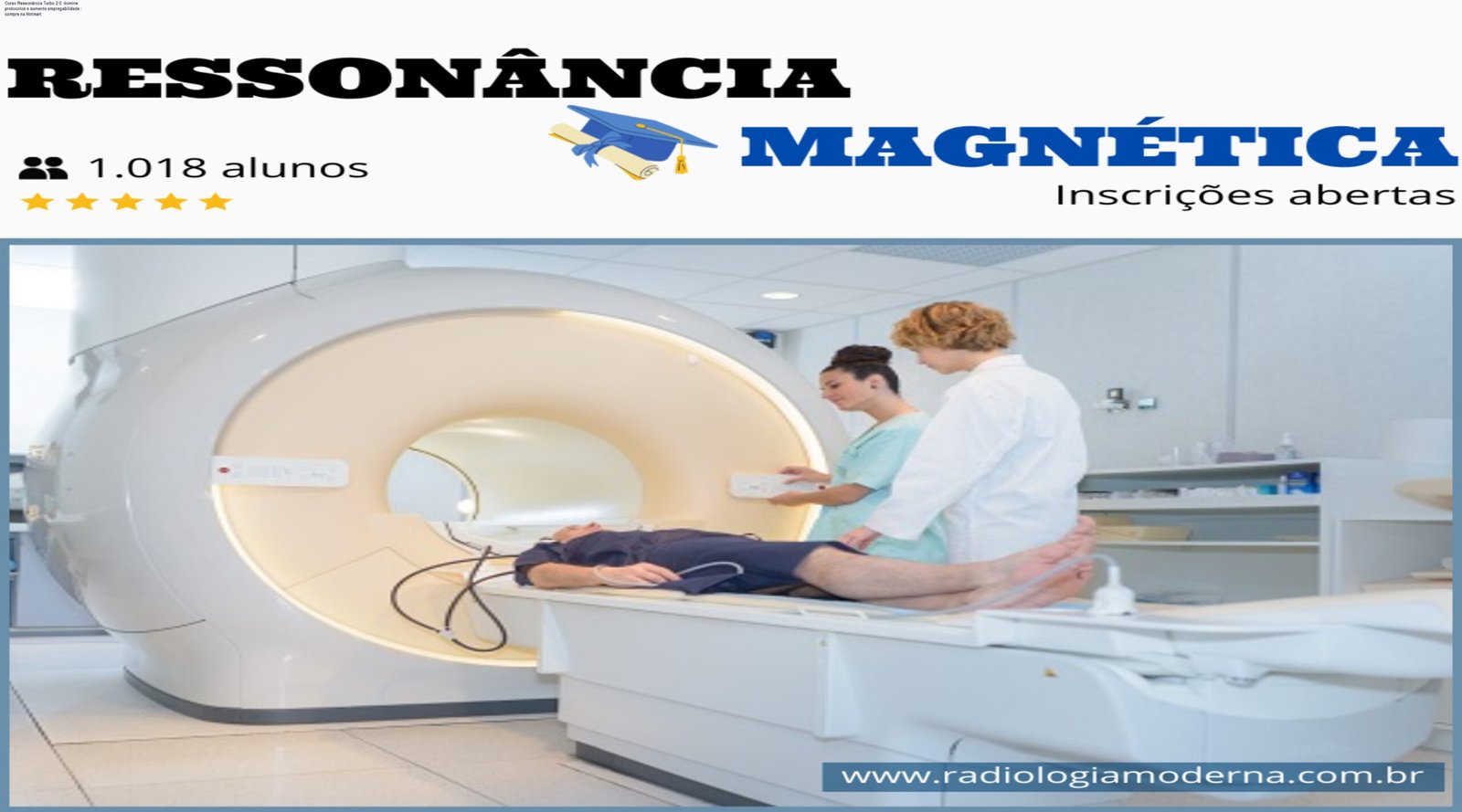 Aula prática mostrando posicionamento de paciente em exame de ressonância magnética do Curso Ressonância Turbo 2.0