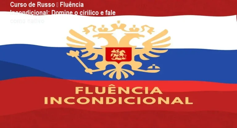 Imagem do Curso de Russo Fluência Incondicional mostrando aula online e material de apoio para aprendizagem efetiva