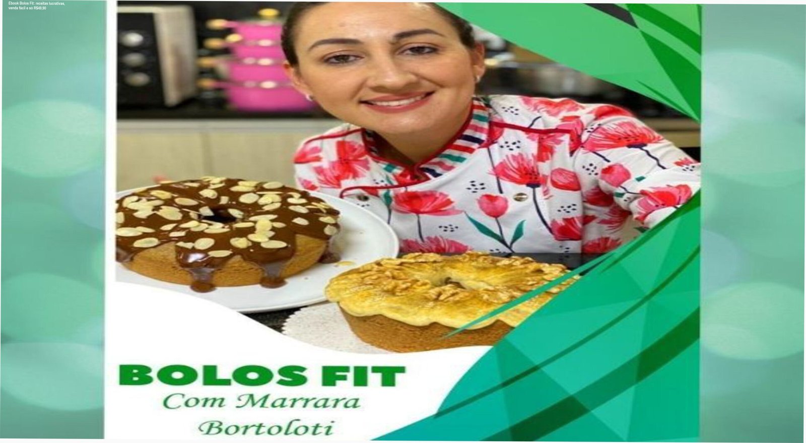 Capa do Ebook Bolos Fit de Marrara Bortoloti com receitas para vender bolos saudáveis e lucrativos