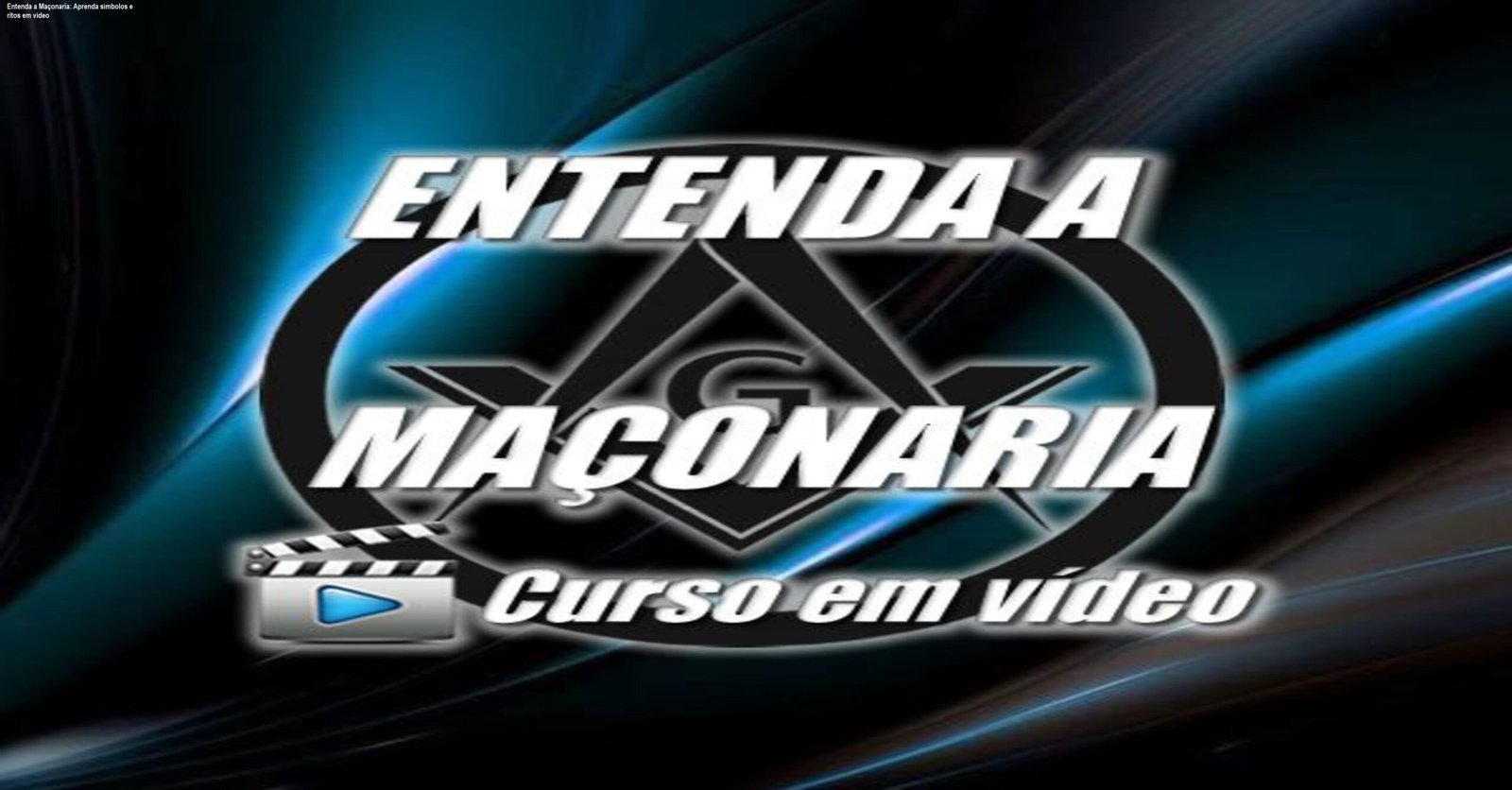 Imagem da capa do curso Entenda a Maçonaria mostrando símbolos maçônicos e aula em vídeo
