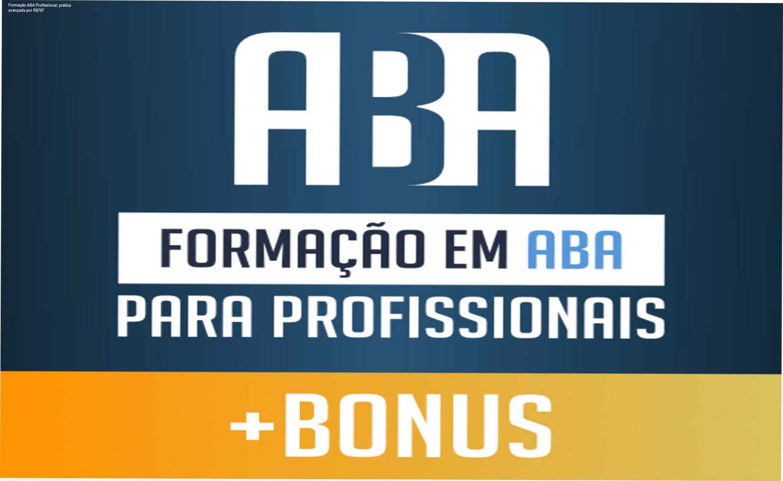 Imagem da Formação em ABA para Profissionais mostrando o curso online, o software SociAutism e o livro bônus, ideal para terapeutas que buscam prática eficaz