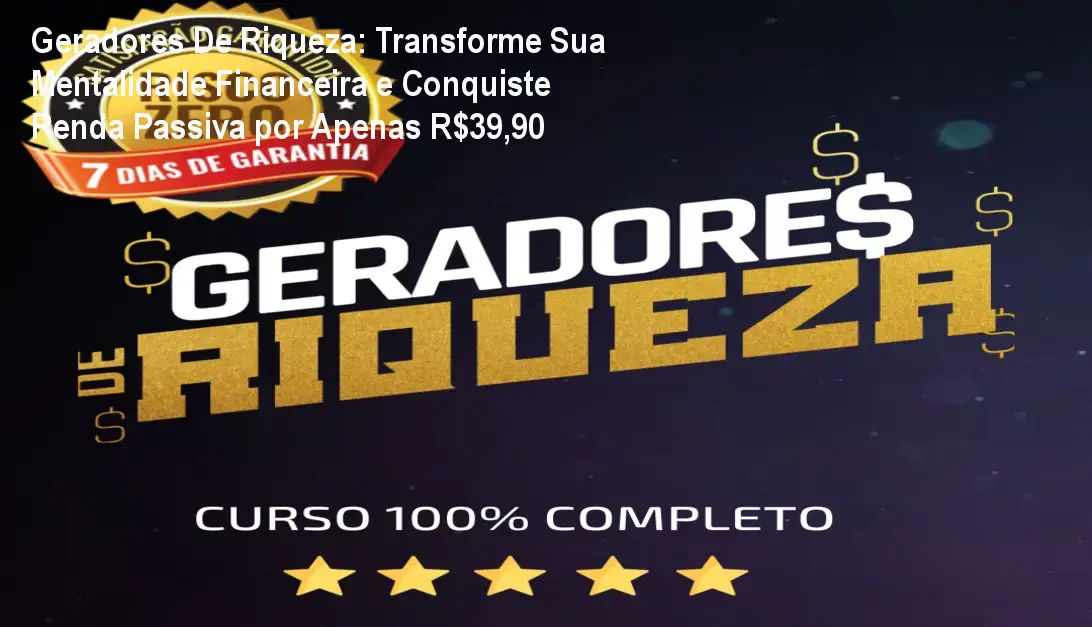 Imagem do curso Geradores De Riqueza mostrando a capa e destaque para mentalidade financeira e geração de renda passiva