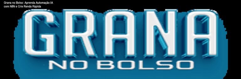 Imagem mostrando o portal do curso Grana no Bolso com exemplo de automação IA usando N8N para gerar renda