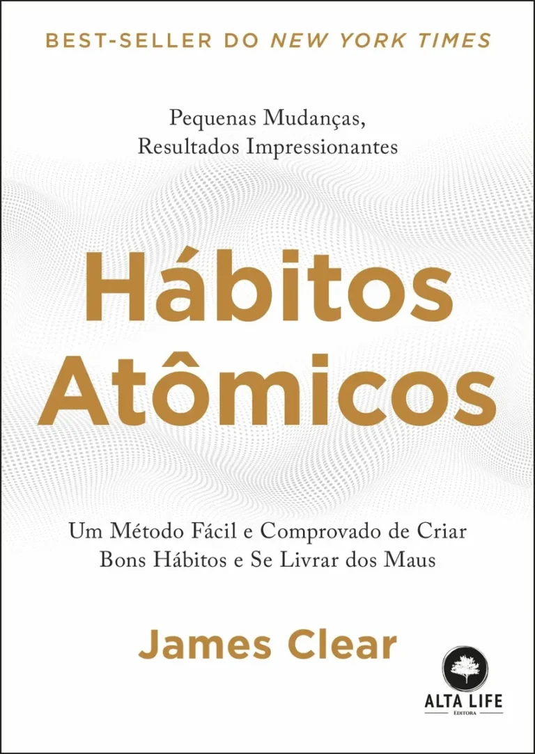 Hábitos Atômicos de James Clear — livro best-seller com método prático de criar bons hábitos e eliminar os maus, transformando a vida com mudanças pequenas e consistentes