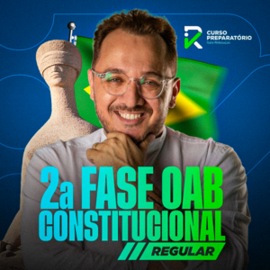 IR Curso 2ª Fase OAB Direito Constitucional com método prático FGV e garantia de 7 dias