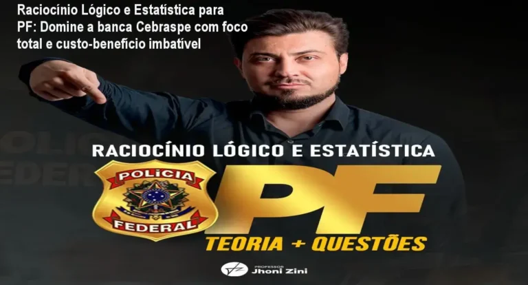 Imagem do curso de Raciocínio Lógico e Estatística para Polícia Federal de Jhoni Zini mostrando foco prático e alto custo‑benefício