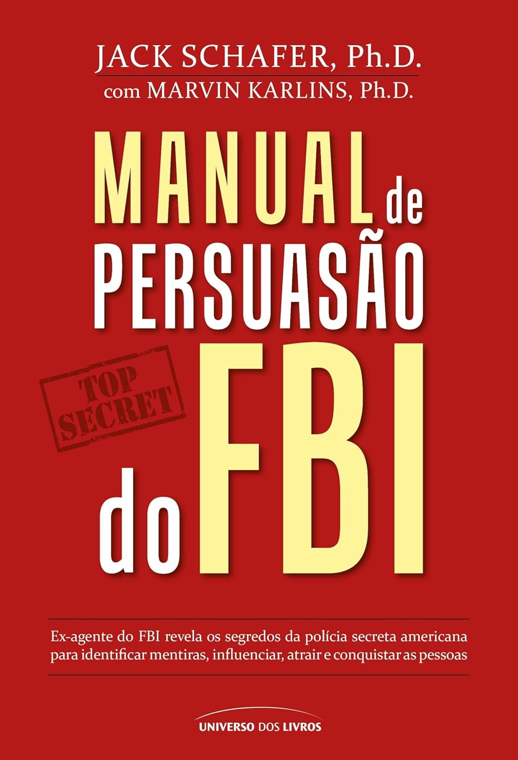 Capa do livro Manual de persuasão do FBI com título e autor Jack Schafer