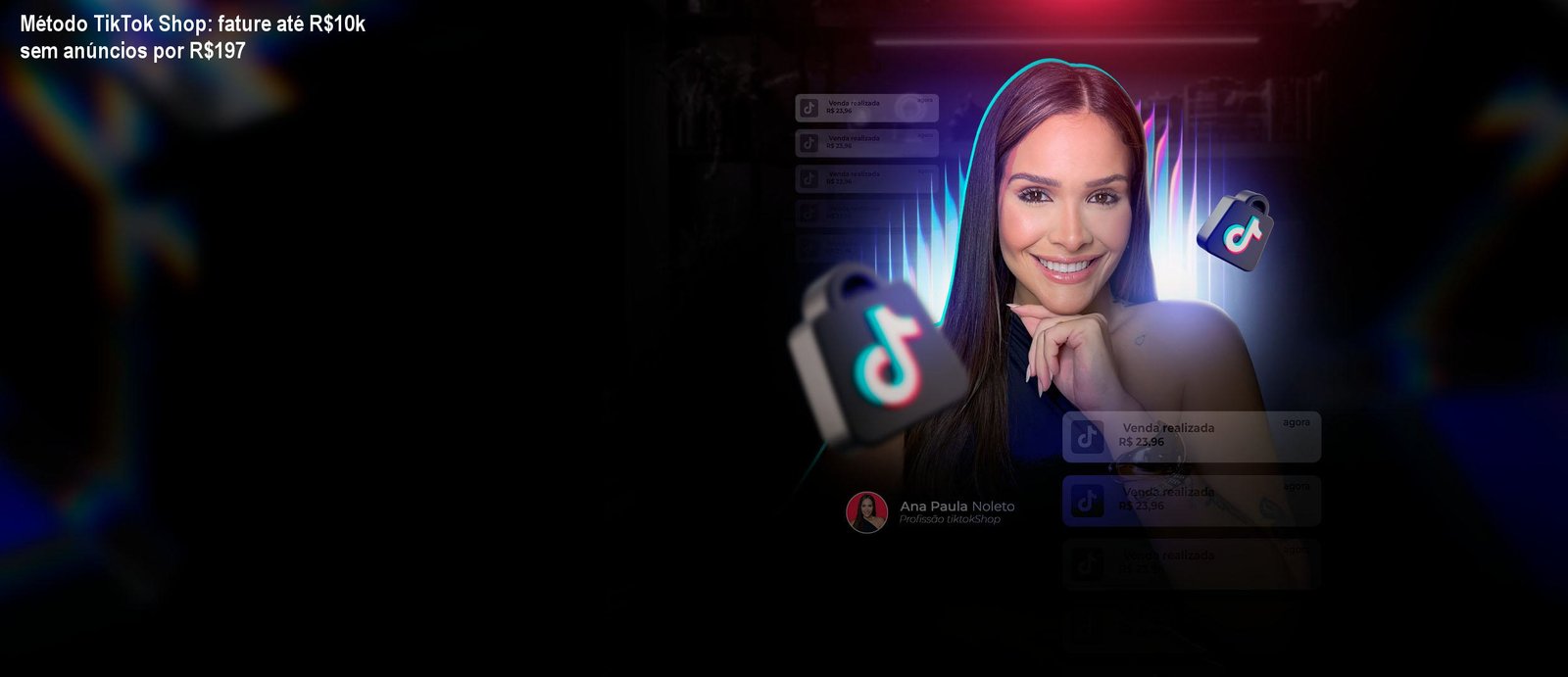 Ana Paula Noleto mostrando como ganhar até R$10 mil por mês usando TikTok Shop sem anúncios