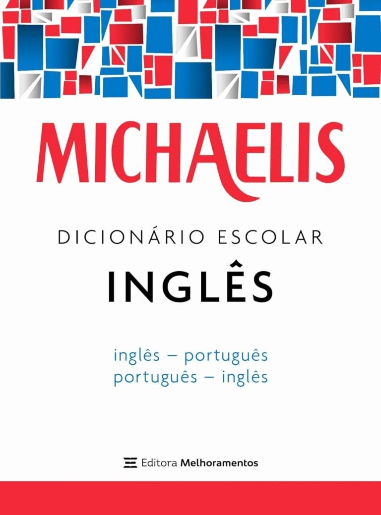 Michaelis Dicionário Escolar Inglês com verbetes coloridos, transcrição fonética bilateral, 30 mil expressões reais, inglês americano e britânico, guia visual para alunos