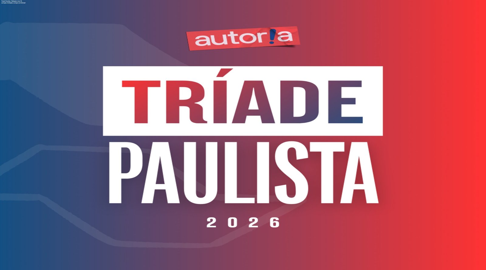 Imagem promocional do curso Tríade Paulista 2027 mostrando foco em redação para Fuvest, Unicamp e Vunesp com correção ilimitada de textos