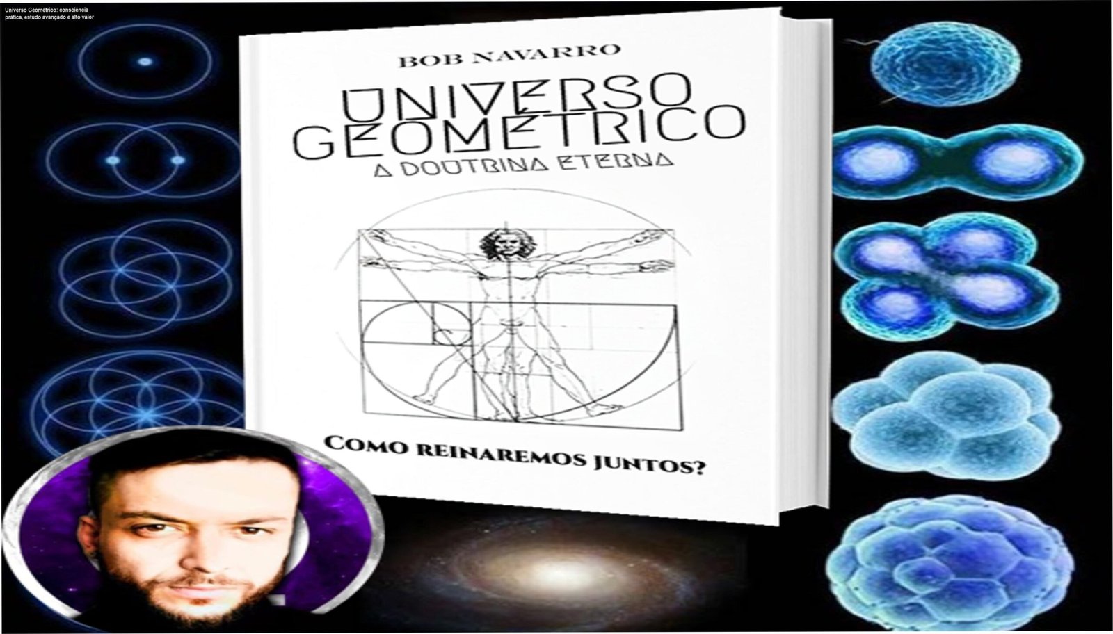 Imagem promocional do curso Universo Geométrico de Bob Navarro mostrando geometria sagrada e conceito de consciência expandida