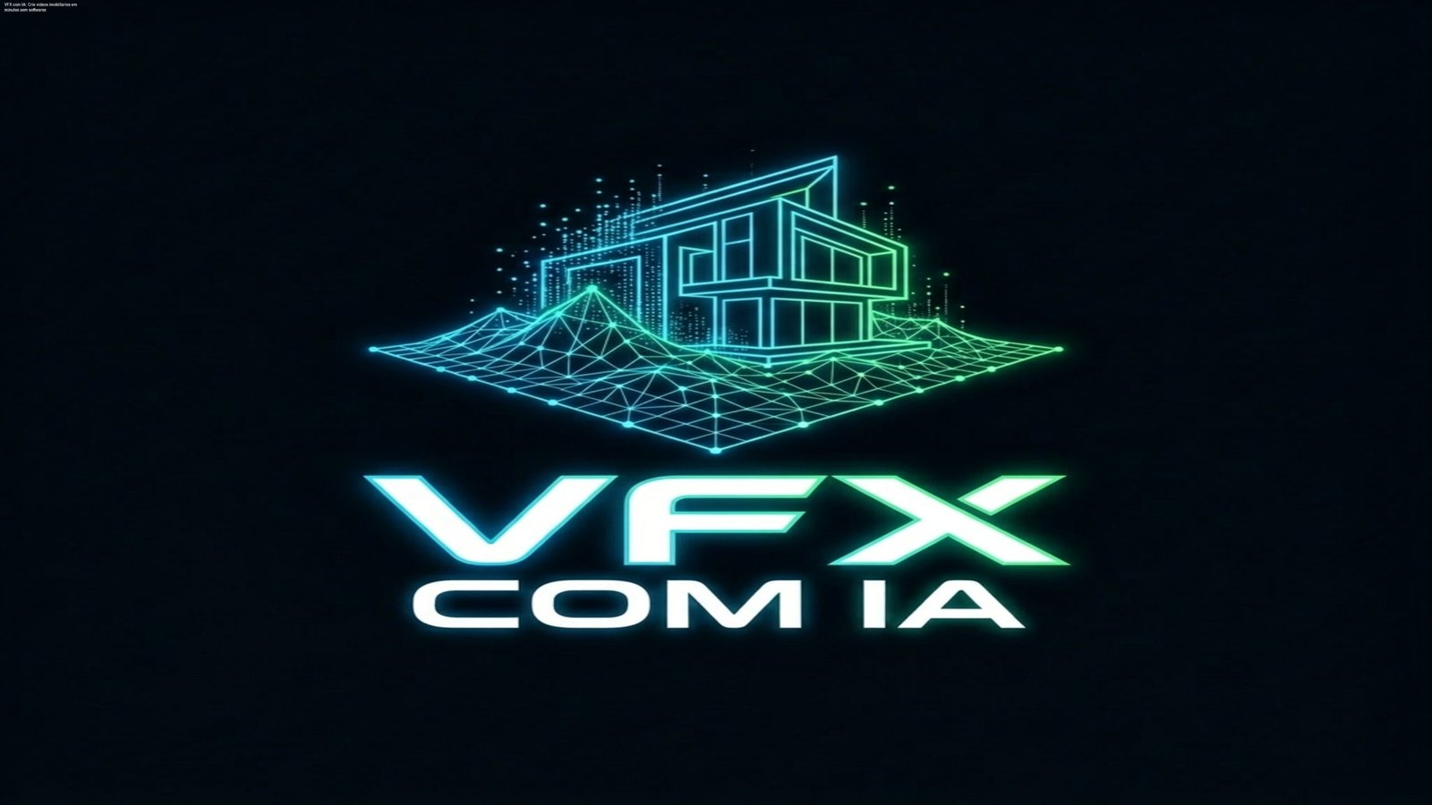Imagem do curso VFX com IA mostrando celular gravando vídeo imobiliário profissional