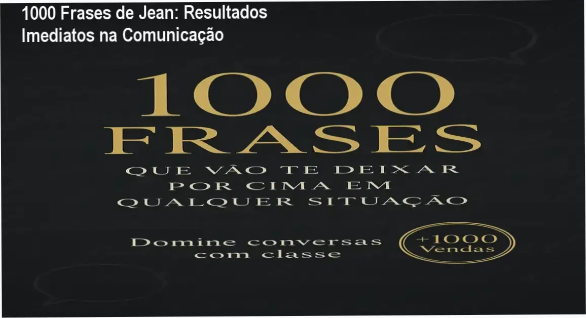 1000 Frases de Jean – guia para profissionais que buscam comunicação assertiva