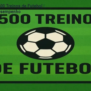 Planilha PDF +500 Treinos de Futebol – Melhore Seu Desempenho