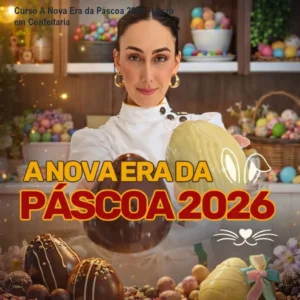 Curso A Nova Era da Páscoa 2026 - Lucro em Confeitaria