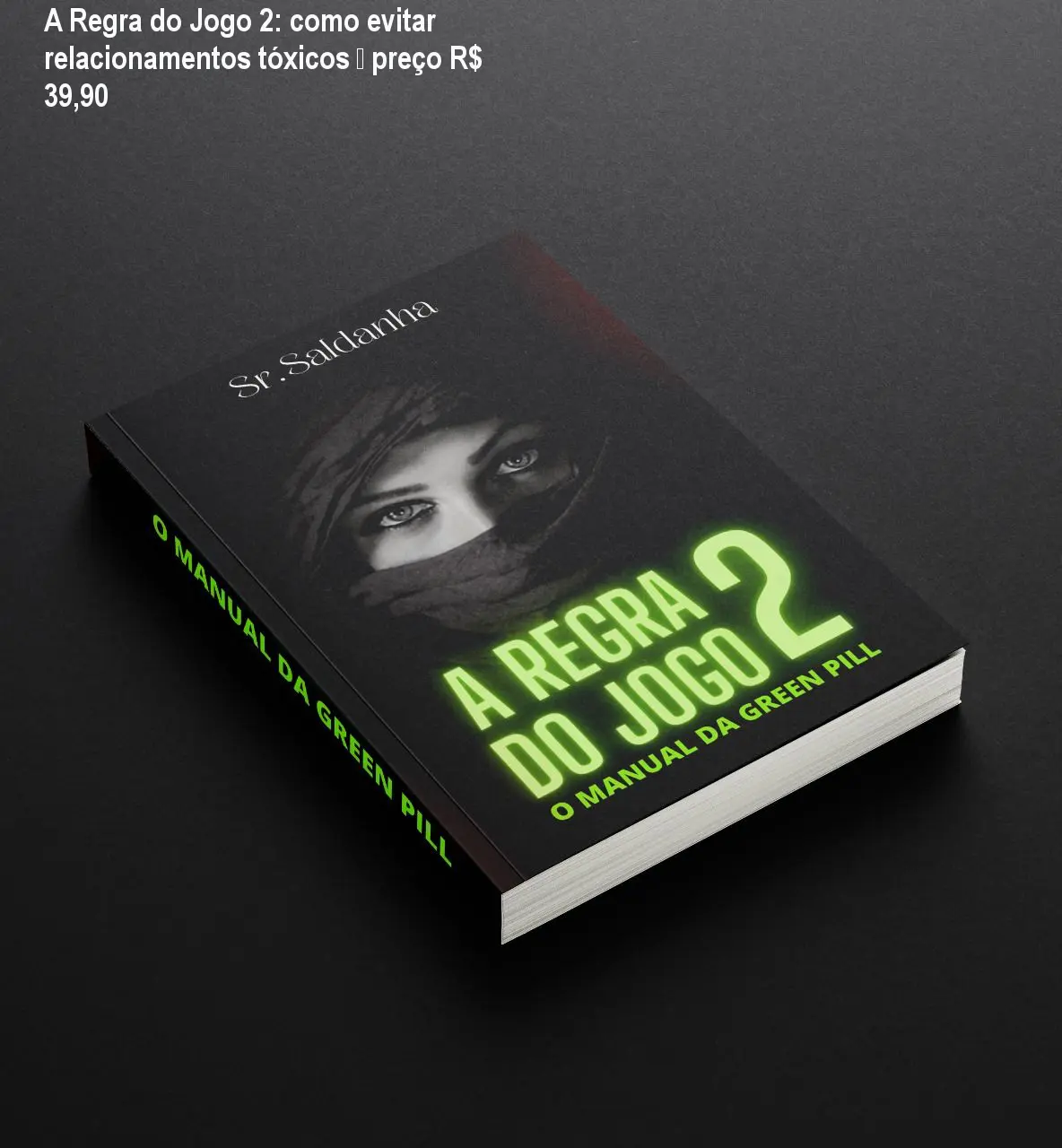 A Regra do Jogo 2: como evitar relacionamentos tóxicos – preço R$ 39,90