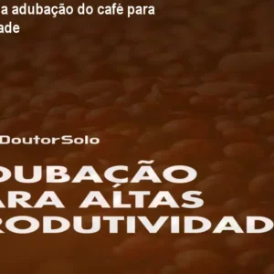 Como otimizar a adubação do café para alta produtividade