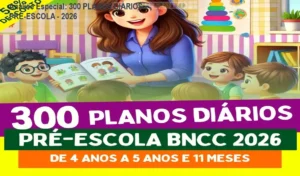 Capa informativa sobre o tema 300 PLANOS DIÁRIOS - PRÉ-ESCOLA - 2026