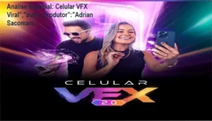 Capa informativa sobre o tema Celular VFX Viral","autor_produtor":"Adrian Sacomani