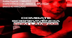 Capa informativa sobre o tema COMBATE E SOBREVIVÊNCIA COM LÂMINAS (COMPLETO DO BÁSICO AO AVANÇADO)