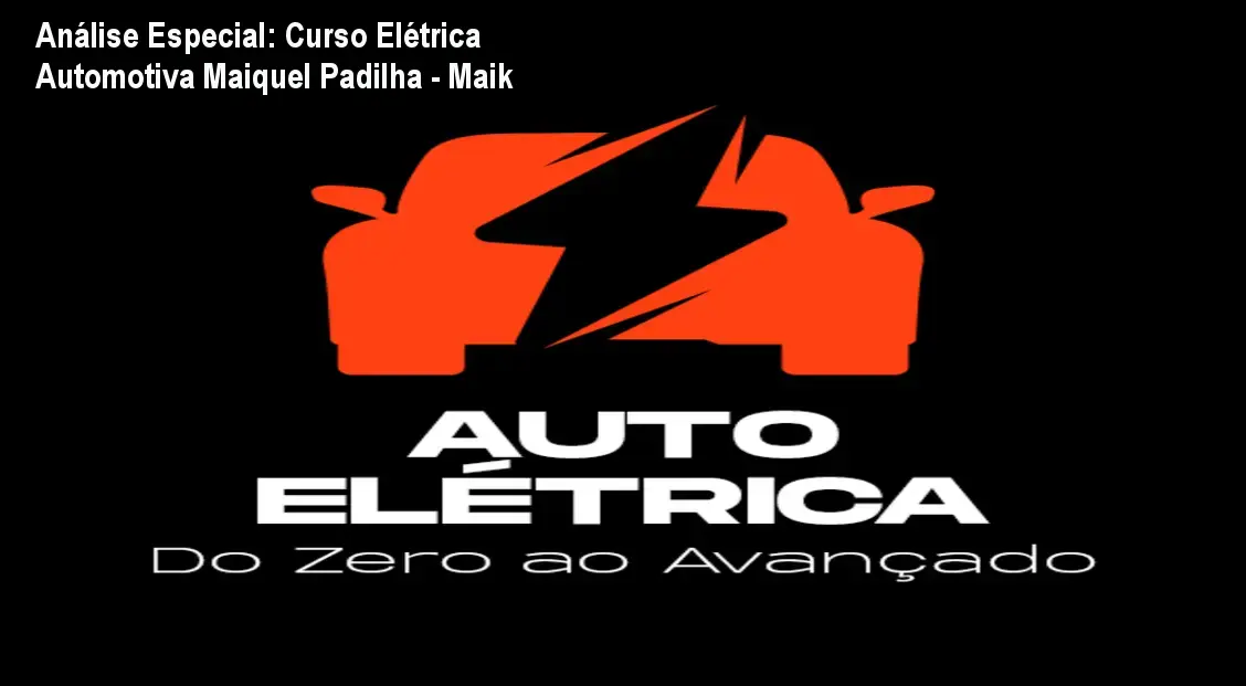 Capa informativa sobre o tema Curso Elétrica Automotiva Maiquel Padilha - Maik