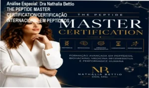 Capa informativa sobre o tema Dra Nathalia Bettio THE PEPTIDE MASTER CERTIFICATION/CERTIFICAÇÃO INTERNACIONAL EM PEPTÍDEOS