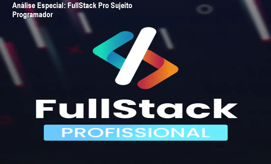 Capa informativa sobre o tema FullStack Pro Sujeito Programador
