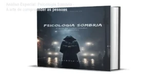 Capa informativa sobre o tema Psicologia Sombria - A arte de compreender as pessoas
