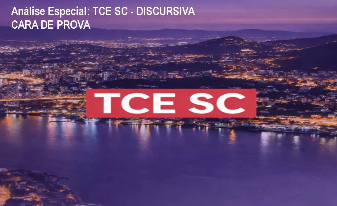 Capa informativa sobre o tema TCE SC - DISCURSIVA CARA DE PROVA