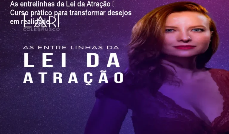 Imagem do curso As entrelinhas da Lei da Atração mostrando a promessa de reprogramação rápida de crenças para alcançar desejos