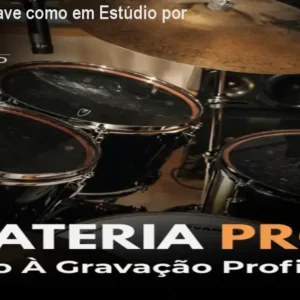 Bateria Pro: Grave como em Estúdio por Apenas R$297