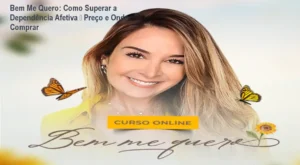 Capa do curso Bem Me Quero mostrando mulher confiante superando dependência afetiva